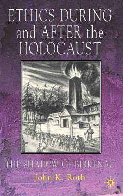Ethics During and After the Holocaust - Roth, J.