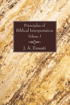 Principles of Biblical Interpretation, 2 Volumes - Ernesti, J. A.