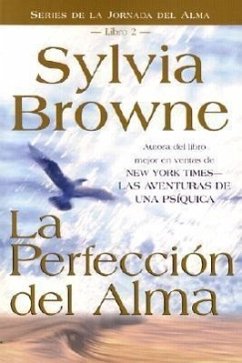 La Perfeccion del Alma - Browne, Sylvia