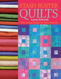 Stash Buster Quilts - Edwards, Lynne