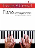 Three's a Crowd - Book 1 (Easy Intermediate): Piano Accompaniment