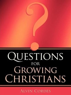 Questions For Growing Christians - Cordes, Alvin