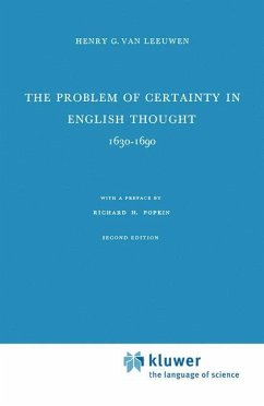 The Problem of Certainty in English Thought 1630¿1690 - Leeuwen, Henry G. van
