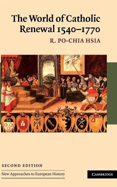 The World of Catholic Renewal, 1540 1770 - Hsia, R. Po-Chia; R. Po-Chia, Hsia