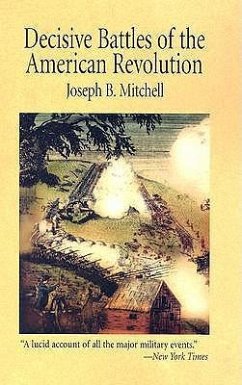 Decisive Battles of the American Revolution - Mitchell, Joseph B.