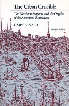 The Urban Crucible - Nash, Gary B