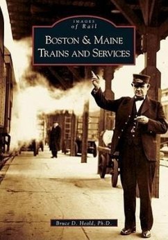 Boston & Maine Trains and Services - Heald Ph D, Bruce D