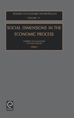 Social Dimensions in the Economic Process (Research in Economic Anthropology S.) - Norbert Dannhaeuser, Dannhaeuser Dannhaeuser, Norbert Norbert Dannhaeuser