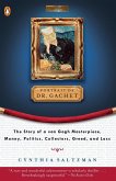 The Portrait of Dr. Gachet: Story Van Gogh's Last Portrait Modernism Money Polits Collectors Dealers Taste G