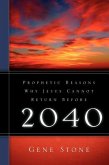 Prophetic Reasons Why Jesus Cannot Return Before 2040