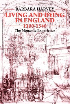 Living and Dying in England, 1100-1540 - Harvey, Barbara F.; Harvey, Barbara