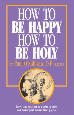 How to Be Happy - How to Be Holy - O'Sullivan, Paul