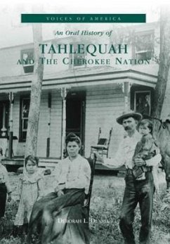 An Oral History of Tahlequah and the Cherokee Nation - Duvall, Deborah L.