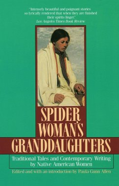 Spider Woman's Granddaughters: Traditional Tales and Contemporary Writing by Native American Women - Allen, Paula Gunn