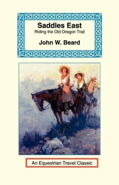 Saddles East - Beard, John W.