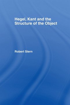 Hegel, Kant and the Structure of the Object - Stern, Robert