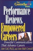 Performance Reviews, Empowered Careers: Powerful Communications That Advance Careers