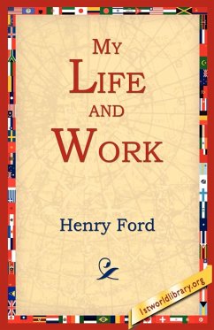 My Life and Work - Ford, Henry Jones