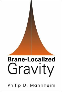 Brane-Localized Gravity - Mannheim, Philip David