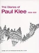 The Diaries of Paul Klee, 1898-1918 - Klee, Paul