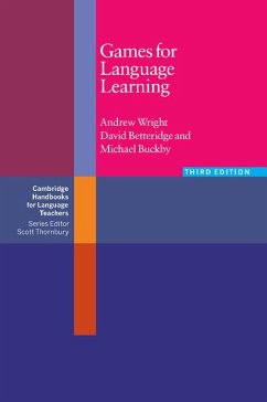 Games for Language Learning - Wright, Andrew; Betteridge, David; Buckby, Michael