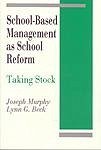 School-Based Management as School Reform - Murphy, Joseph F; Beck, Lynn G