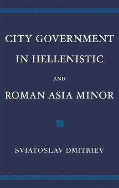 Cover City Government in Hellenistic and Roman Asia Minor