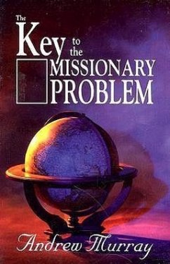 The Key to the Missionary Problem - Murray, Andrew