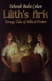 Lilith's Ark Teenage Tales of Biblical Women