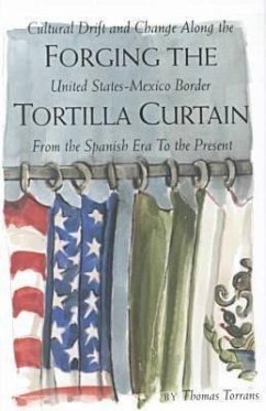 Forging the Tortilla Curtain - Torrans, Thomas
