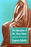 The Education of Mrs. Henry Adams The Education of Mrs. Henry Adams