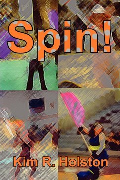 Spin! - Holston, Kim R.