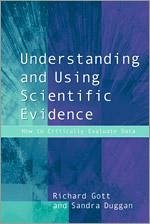 Understanding and Using Scientific Evidence - Gott, Richard; Duggan, Sandra