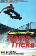Skateboarding: Ramp Tricks - Goodfellow, Evan