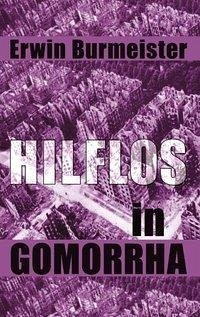 Hilflos in Gomorrha - Burmeister, Erwin