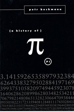 A History of Pi - Beckmann, Petr