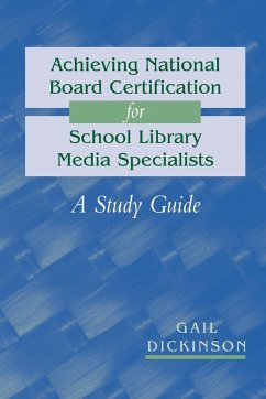 Achieving National Board Certification for School Library Media Specialists - Dickinson, Gail K.