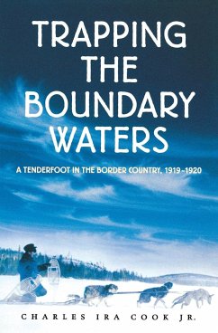 Trapping the Boundary Waters - Cook, Jr. Charles Ira