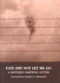 Fate Did Not Let Me Go: A Mother's Farewell Letter