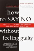 How to Say No Without Feeling Guilty