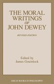The Moral Writings of John Dewey