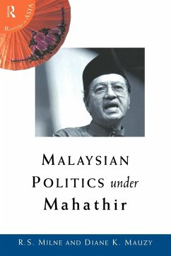 Malaysian Politics Under Mahathir - Mauzy, Diane K; Milne, R S