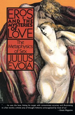 Eros and the Mysteries of Love - Evola, Julius