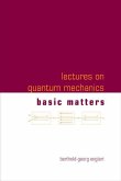 Lectures on Quantum Mechanics (in 3 Companion Volumes)