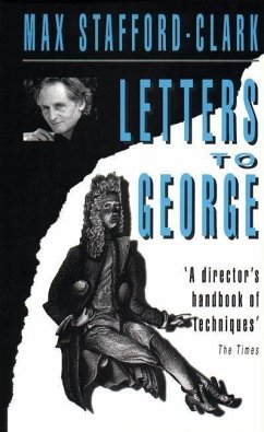 Letters to George - Stafford-Clark, Max