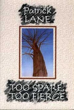 Too Spare, Too Fierce - Lane, Patrick