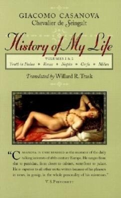 History of My Life - Casanova, Giacomo Chevalier De Seingalt