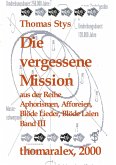 Die vergessene Mission Die vergessene Mission
