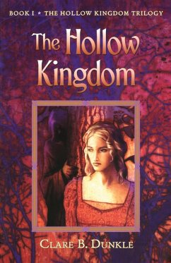 Hollow Kingdom - Dunkle, Clare B.