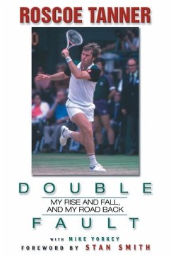Double Fault: My Rise and Fall, and My Road Back - Tanner, Rosco; Yorkey, Mike